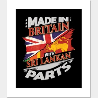 Made In Britain With Sri Lankan Parts - Gift for Sri Lankan From Sri Lanka Posters and Art